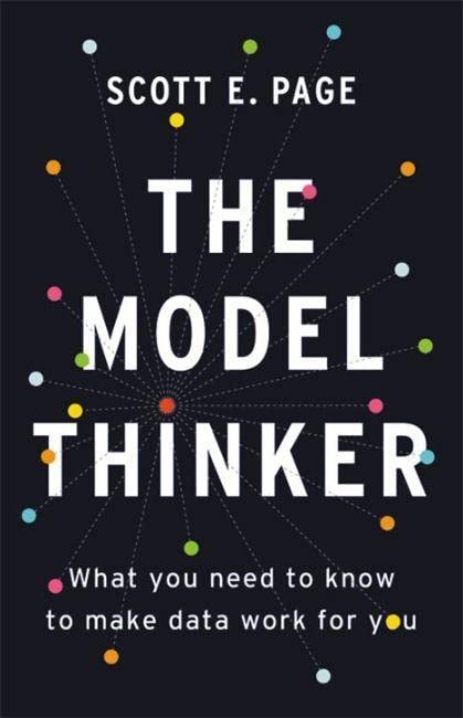 Book Cover The Model Thinker: What You Need to Know to Make Data Work for You