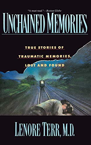 Book Cover Unchained Memories: True Stories Of Traumatic Memories Lost And Found