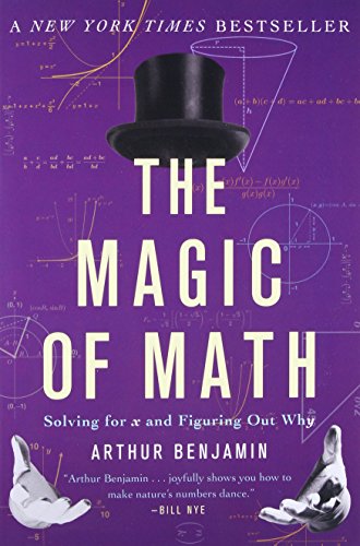 Book Cover The Magic of Math: Solving for x and Figuring Out Why
