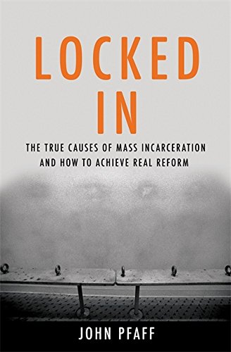 Book Cover Locked In: The True Causes of Mass Incarceration-and How to Achieve Real Reform