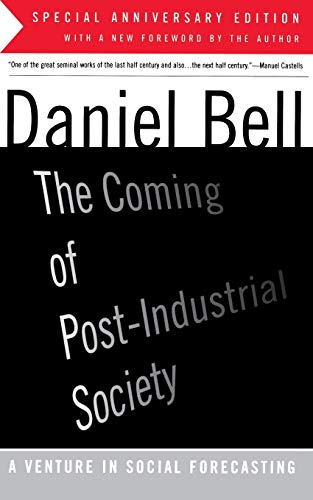 Book Cover The Coming of Post-Industrial Society: A Venture in Social Forecasting