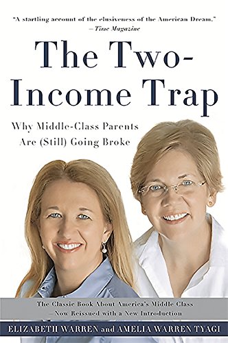 Book Cover The Two-Income Trap: Why Middle-Class Parents Are (Still) Going Broke