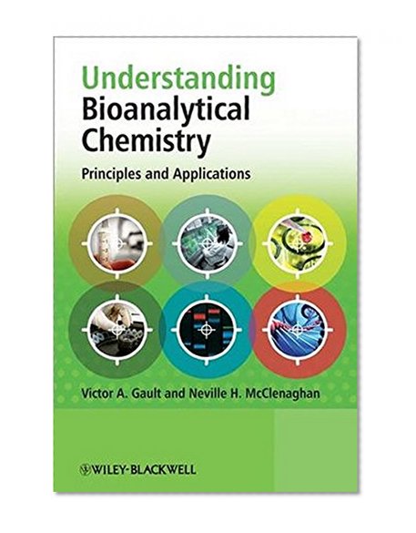 Understanding Bioanalytical Chemistry: Principles and Applications
