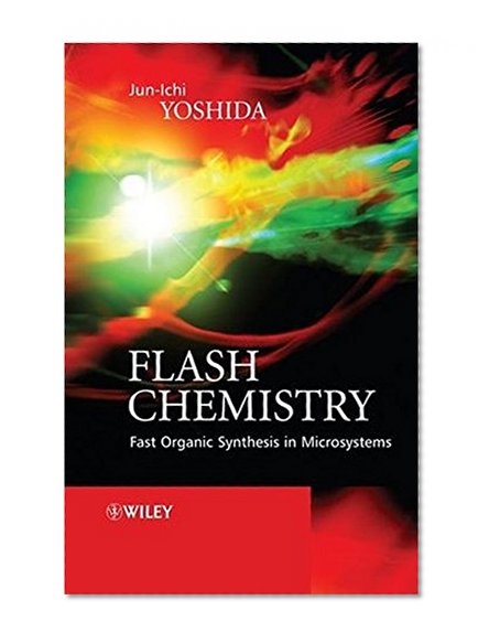 Flash Chemistry: Fast Organic Synthesis in Microsystems
