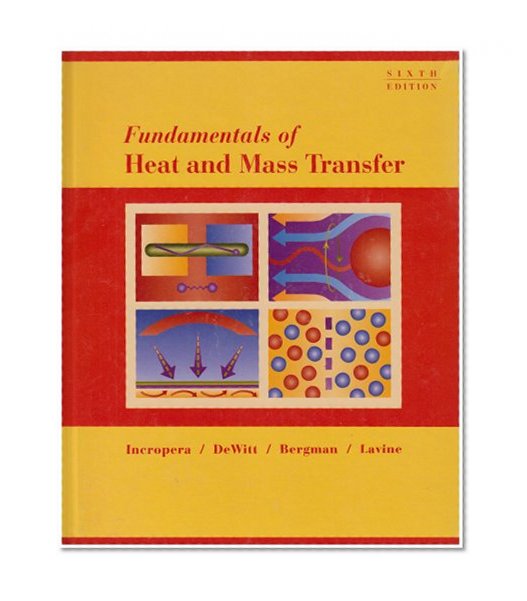 Fundamentals of Heat and Mass Transfer 6th Edition with IHT/FEHT 3.0 CD with User Guide Set