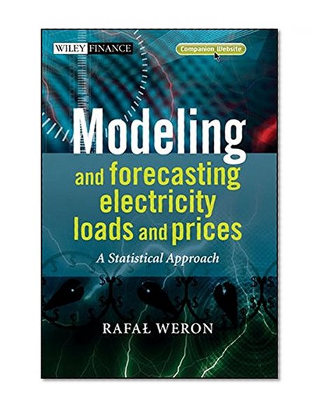 Modeling and Forecasting Electricity Loads and Prices: A Statistical Approach