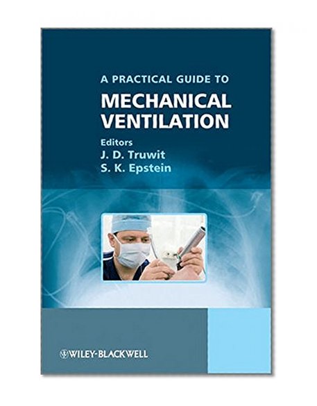 A Practical Guide to Mechanical Ventilation
