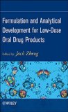 Formulation and Analytical Development for Low-Dose Oral Drug Products
