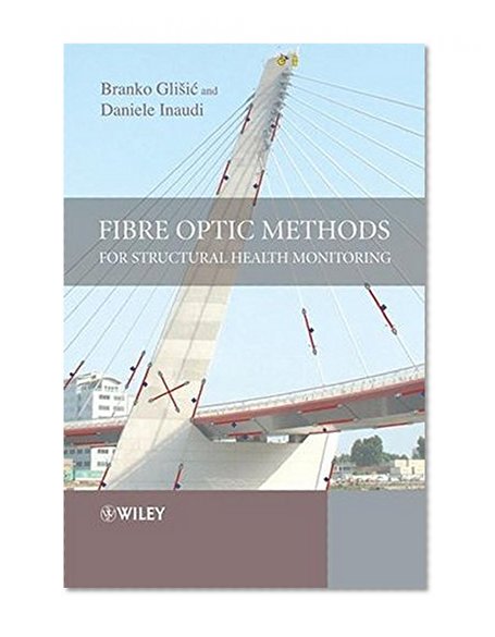Fibre Optic Methods for Structural Health Monitoring