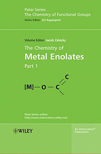 The Chemistry of Metal Enolates, 2 Volume Set (Patai's Chemistry of Functional Groups)