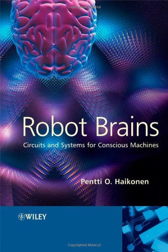 Robot Brains: Circuits and Systems for Conscious Machines