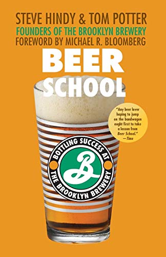 Book Cover Beer School: Bottling Success at the Brooklyn Brewery