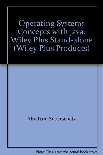 Operating Systems Concepts with Java: Wiley Plus Stand-alone (Wiley Plus Products)