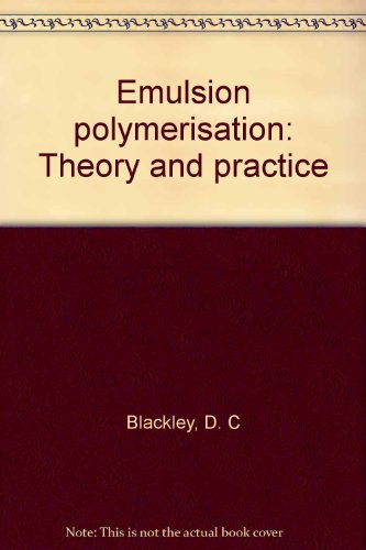Emulsion polymerisation: Theory and practice