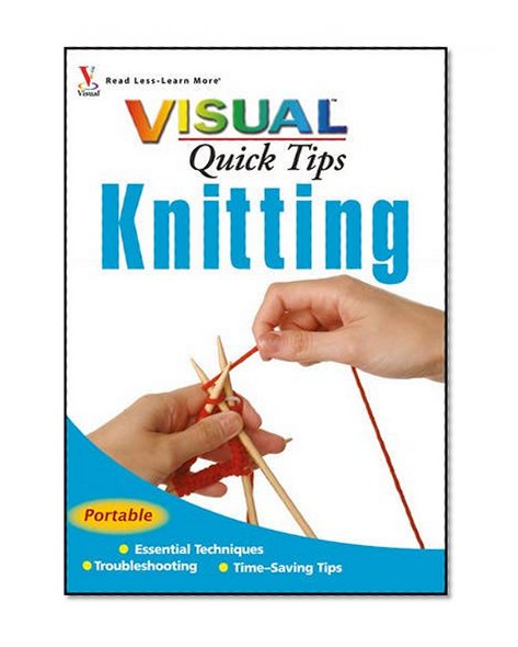 Knitting VISUAL Quick Tips