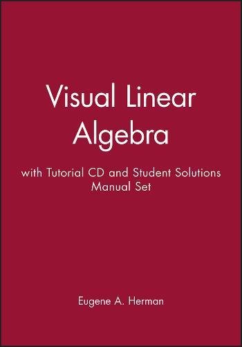Visual Linear Algebra with Tutorial CD and Student Solutions Manual Set