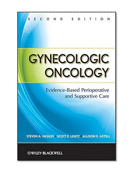 Gynecologic Oncology: Evidence-Based Perioperative and Supportive Care
