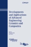 Developments and Applications of Advanced Engineering Ceramics and Composites: Ceramic Transactions, Volume 192 (Ceramic Transactions Series)