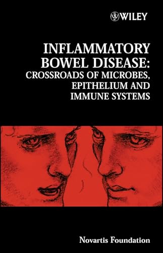 Inflammatory Bowel Disease: Crossroads of Microbes, Epithelium and Immune Systems (Novartis Foundation Symposia)
