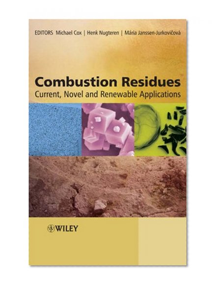 Combustion Residues: Current, Novel and Renewable Applications