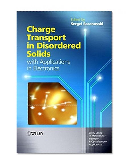 Charge Transport in Disordered Solids with Applications in Electronics