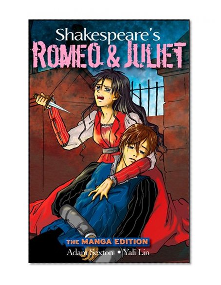 Shakespeare's Romeo and Juliet: The Manga Edition (Wileys Manga Shakespeare)