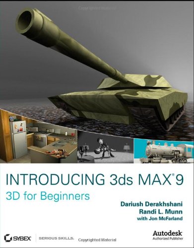 Introducing 3ds Max 9: 3D for Beginners