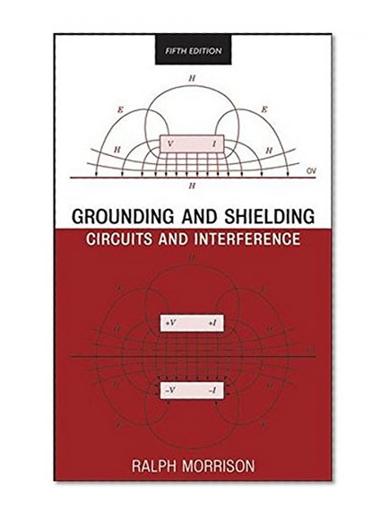 Grounding and Shielding: Circuits and Interference