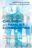 Children and Families in Communities: Theory, Research, Policy and Practice
