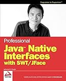 Professional Java Native Interfaces with SWT / JFace