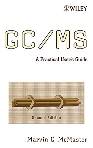 GC / MS: A Practical User's Guide