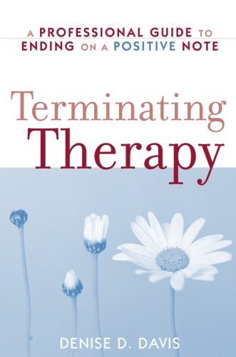 Terminating Therapy: A Professional Guide to Ending on a Positive Note