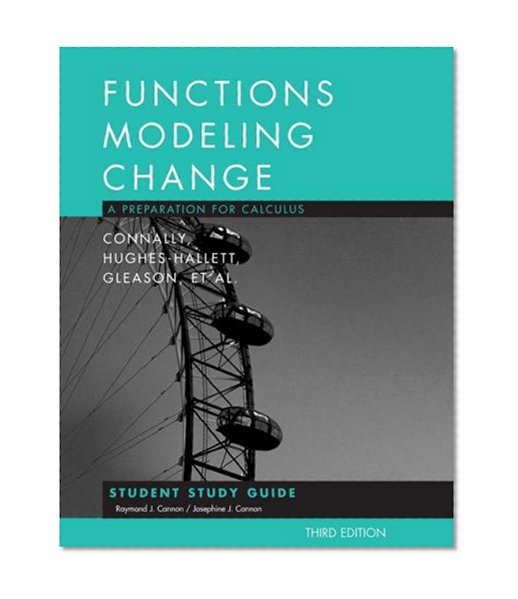 Functions Modeling Change, Student Study Guide: A Preparation for Calculus