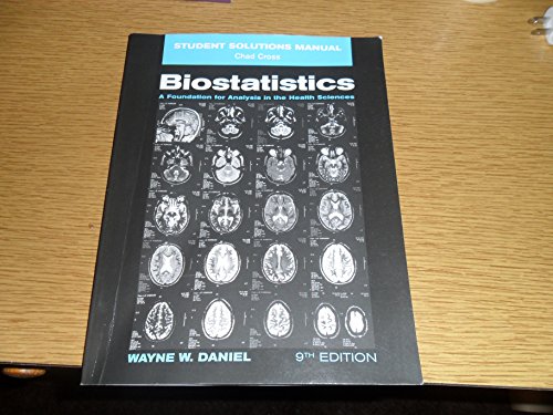 Biostatistics, Student Solutions Manual: A Foundation for Analysis in the Health Sciences