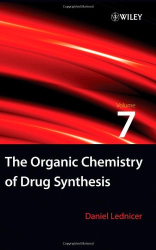 The Organic Chemistry of Drug Synthesis (Volume 7)