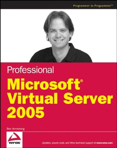 Professional Microsoft Virtual Server 2005 (Programmer to Programmer)