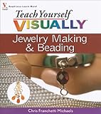 Teach Yourself Visually Jewelry Making & Beading