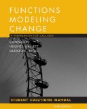 Student Solutions Manual to accompany Functions Modeling Change 3e