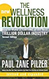 The New Wellness Revolution: How to Make a Fortune in the Next Trillion Dollar Industry