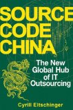 Source Code China: The New Global Hub of IT (Information Technology) Outsourcing