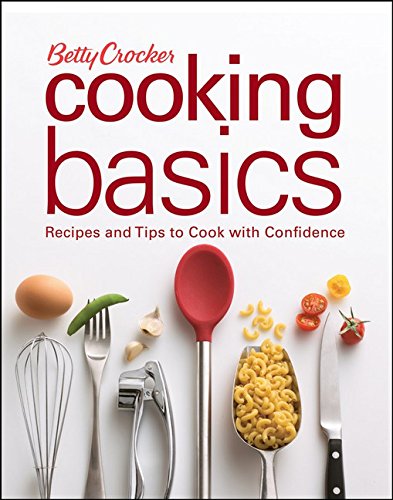 Book Cover Betty Crocker Cooking Basics: Recipes and Tips toCook with Confidence
