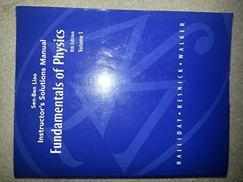 Sen-Ben Liao Instructor's Solutions Manual Fundamentals of Physics