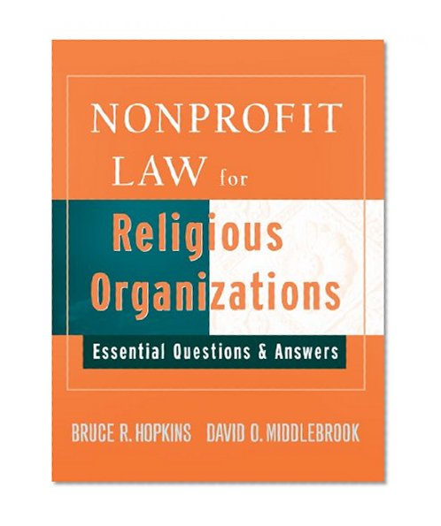Nonprofit Law for Religious Organizations: Essential Questions & Answers