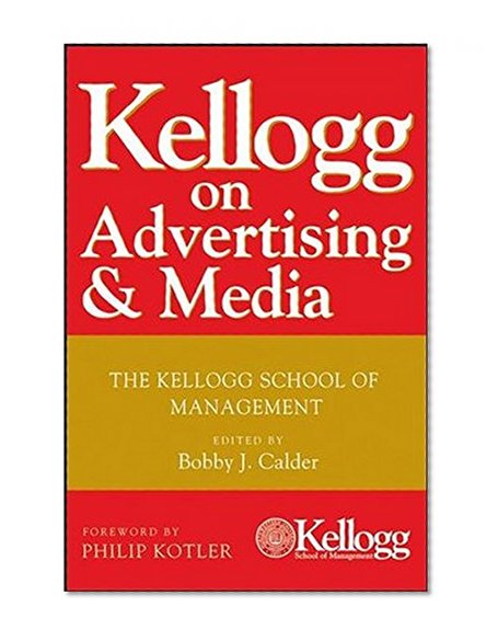 Kellogg on Advertising and Media