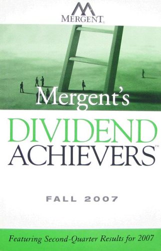 Mergent's Dividend Achievers Fall 2007: Featuring Second-Quarter Results for 2007