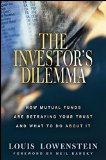 The Investor's Dilemma: How Mutual Funds Are Betraying Your Trust And What To Do About It