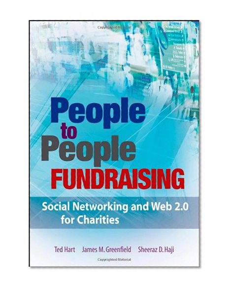 People to People Fundraising: Social Networking and Web 2.0 for Charities