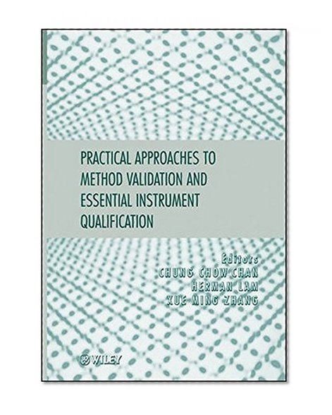 Practical Approaches to Method Validation and Essential Instrument Qualification