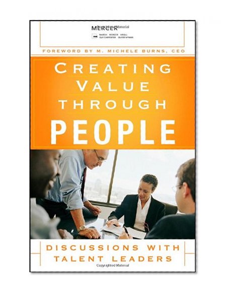 Creating Value Through People: Discussions with Talent Leaders