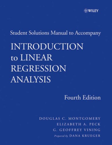 Introduction to Linear Regression Analysis, 4th edition Student Solutions Manual (Wiley Series in Probability and Statistics)